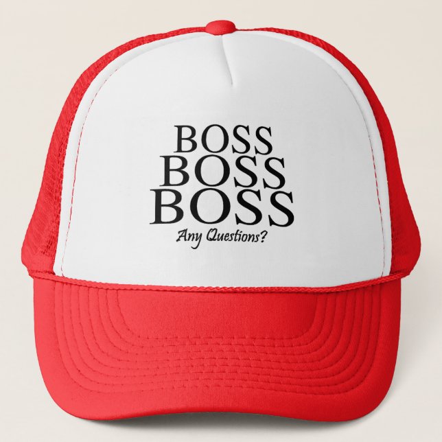 Boss Boss Boss, Any Questions? Trucker Hat (Front)
