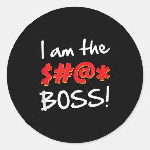 Boss, Bosses Humour Quote Graphic Gag Gift  Classic Round Sticker