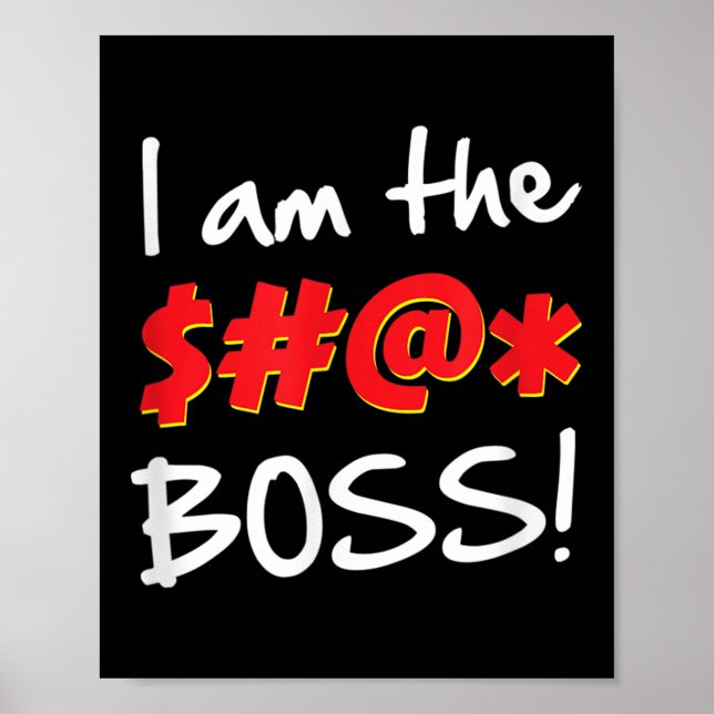 Boss, Bosses Humour Quote Graphic Gag Gift  Poster (Front)