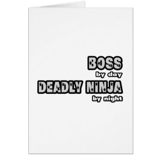 Boss By Day...Deadly Ninja By Night