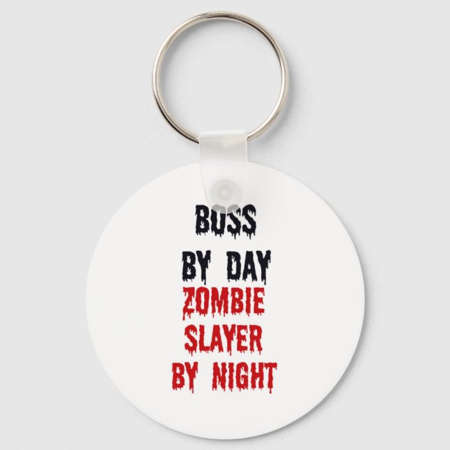 Boss By Day Zombie Slayer By Night Key Ring (Front)