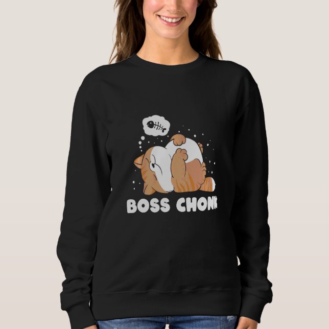 Boss Chonk Lazy Sleeping Cat  Meme Sweatshirt (Front)