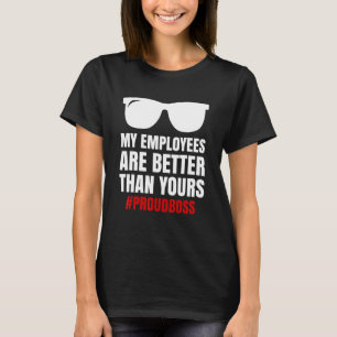 Boss Day Employee Appreciation Office Mens & Women T-Shirt