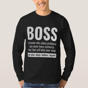 Boss Definition Noun Departemental Chief Executive T-Shirt