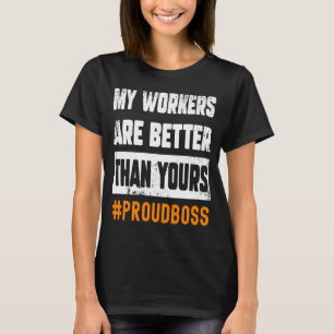 Boss Employees Appreciation Day  Quote Workplace W T-Shirt