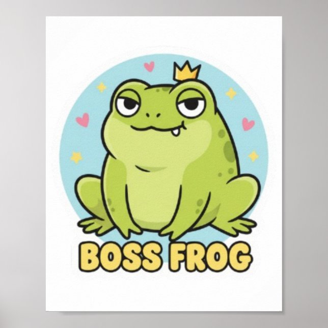 Boss Frog Poster Cute Confident Frog Motivational  (Front)