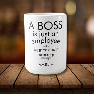 Boss Funny Quote Humour Typhography Custom Coffee Mug