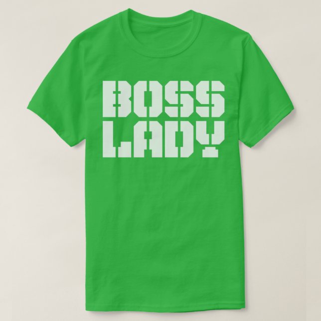 boss lady1 T-Shirt (Design Front)
