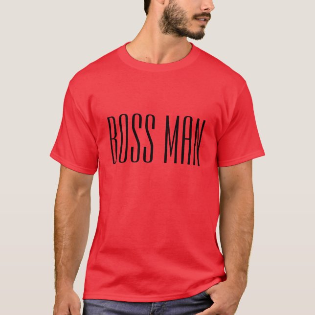 Boss Man T-Shirt (Front)