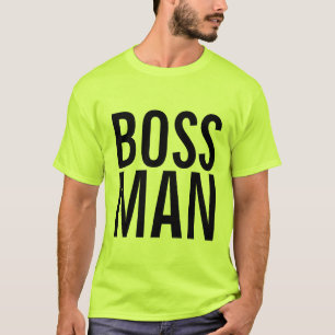BOSS MAN T-Shirts