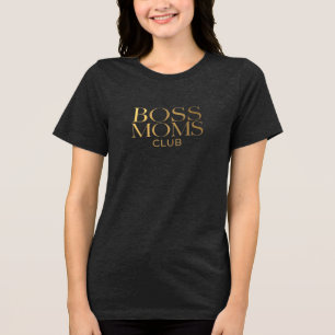 Boss Moms Club Elegant Gold Text Tri-Blend Shirt