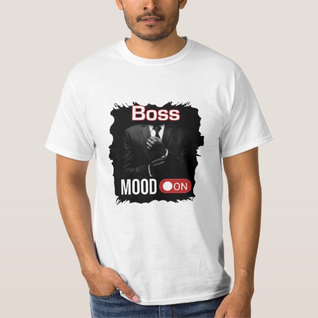 Boss Mood On Black T-Shirt (Front)
