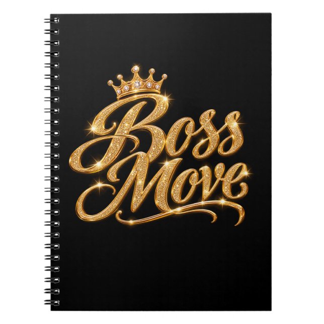 Boss Move Gold Crown Spiral Notebook (Front)