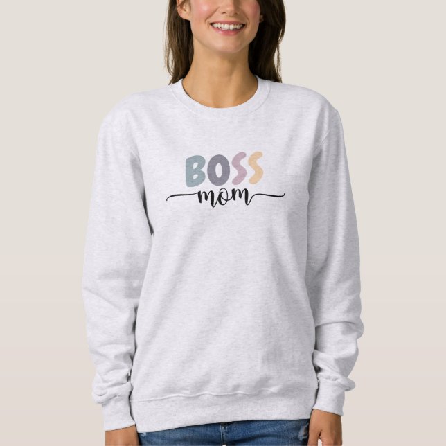 Boss Mum Sweatshirt Mother's Day Tshirt (Front)
