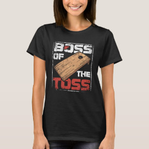 Boss of the toss cornhole T-Shirt