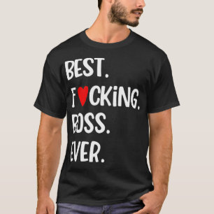 Boss or Manager Appreciation Gift Funny Best Boss  T-Shirt