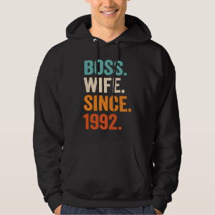Boss Wife Since 1992 31st wedding anniversary Hoodie