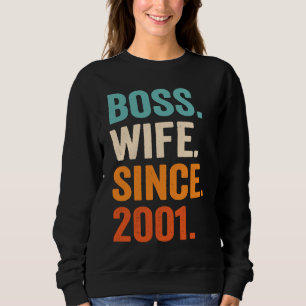 Boss Wife Since 2001 22nd wedding anniversary Sweatshirt