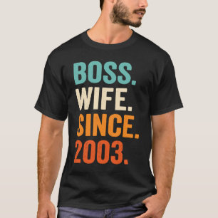 Boss Wife Since 2003 20th wedding anniversary T-Shirt
