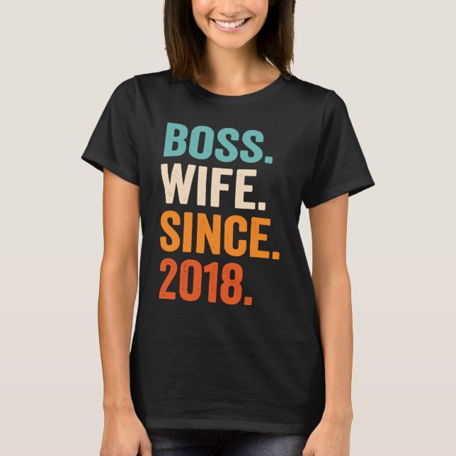 Boss Wife Since 2018 5th wedding anniversary T-Shirt (Front)