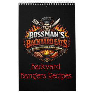 Bossman's Backyard Bangers Recipes Calendar