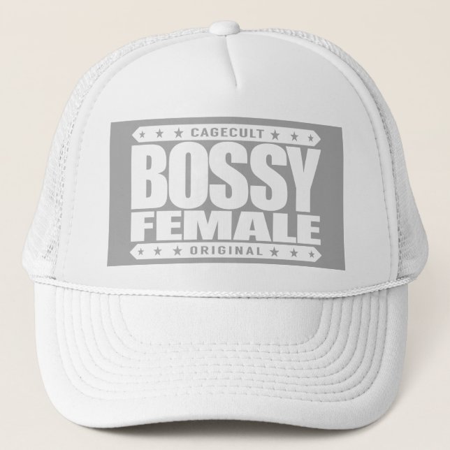 BOSSY FEMALE - Dominant Women Will Rule The World Trucker Hat (Front)