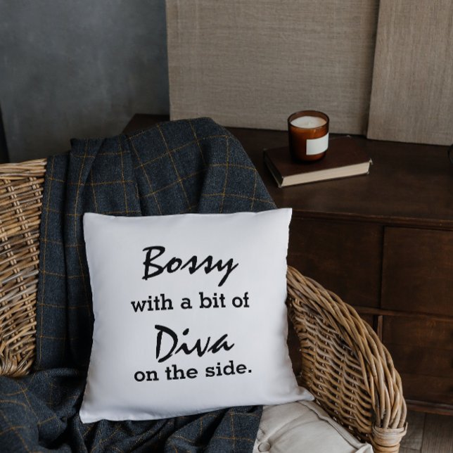 Bossy With A Bit Of Diva Modern Trendy  Cushion (Add  some decor to a small room. )