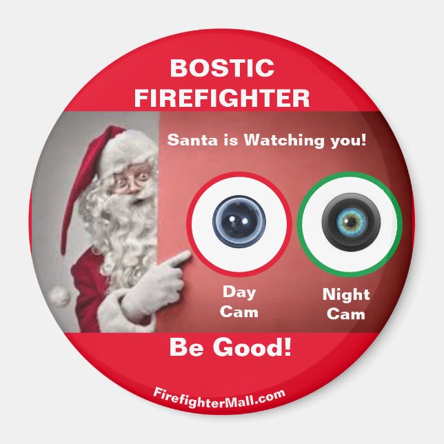 BOSTIC FIREFIGHTER Santa is watching Magnet (Front)