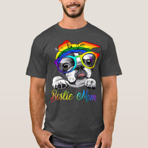 Bostie Mom  for LGBT Pride Boston Terrier Dogs Lov T-Shirt