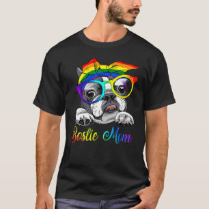 Bostie Mum  For Lgbt Pride Boston Terrier Dogs T-Shirt