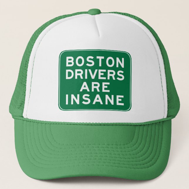 Boston Drivers Are Insane Trucker Hat (Front)