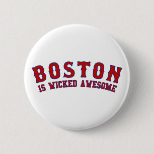 Boston is Wicked Awesome 6 Cm Round Badge