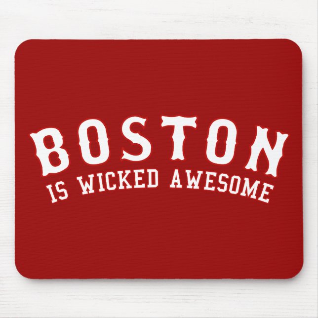 Boston is Wicked Awesome Mouse Pad (Front)
