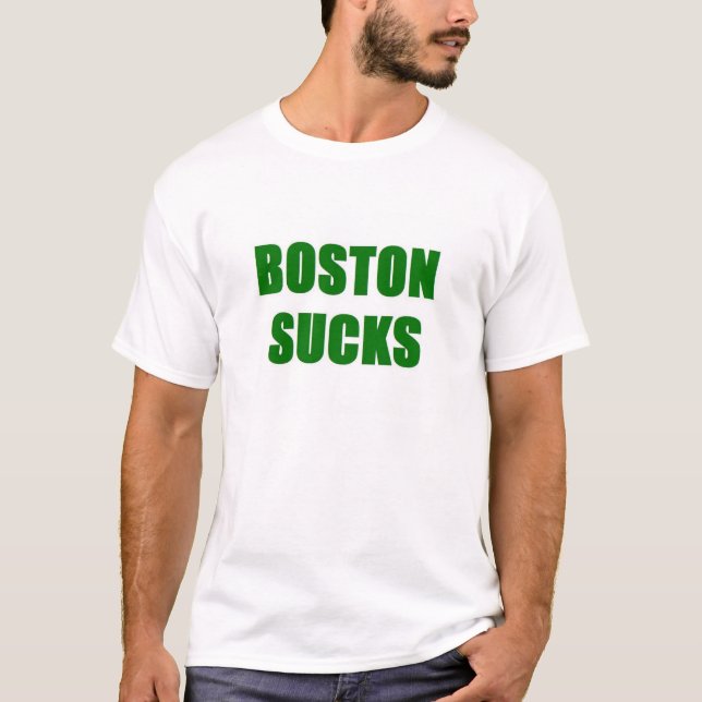 Boston Sucks T-Shirt (Front)