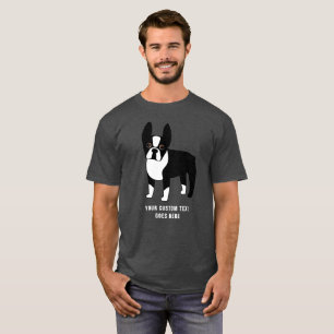 Boston Terrier Custom Text  T-Shirt