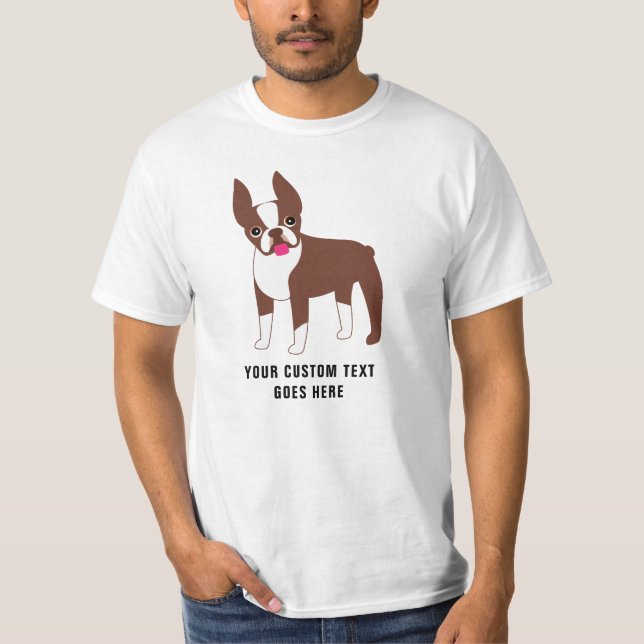 Boston Terrier Custom Text  T-Shirt (Front)