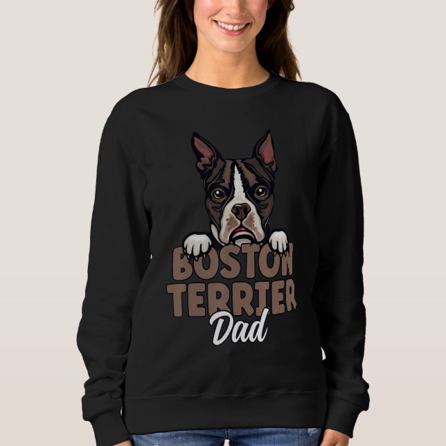 Boston Terrier Dad Dog Dog Dad Boston Terrier Fath Sweatshirt (Front)
