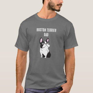 Boston Terrier Dad T-Shirt