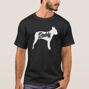 Boston Terrier Daddy Owner Papa Fathers Of Boston  T-Shirt