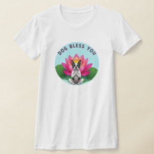 Boston terrier dog bless zen puppy meditation mutt T-Shirt