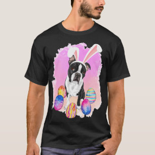 Boston Terrier Dog Easter Cute Easter Bunny Eggs T-Shirt