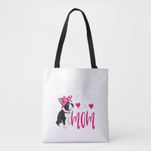 Boston Terrier Dog Mum Owner Cute Funny Tote Bag