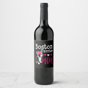 Boston Terrier Dog Mum Owner Cute Funny   Wine Label