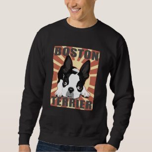 Boston Terrier Dog Owner Boston Terres Sweatshirt
