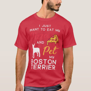 Boston Terrier Dog Pizza lover owner Xmas Birthday T-Shirt