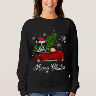 Boston Terrier Dog Riding Red Truck Merry Christma Sweatshirt
