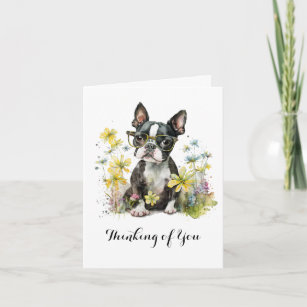 Boston Terrier Flowers Glasses Thinking of You Card