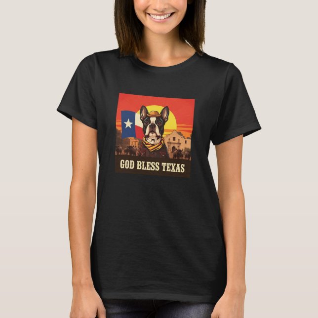 Boston Terrier God Bless Texas T-Shirt (Front)