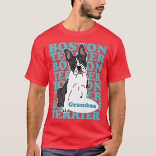 Boston Terrier Grandma  Dog Owner Boston Terrier  T-Shirt