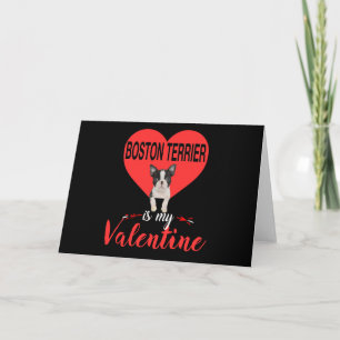 Boston Terrier Is My Valentine Gifts Card